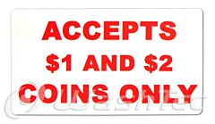 DECAL-ACCEPTS $1 AND $2 COINS ONLY(each)